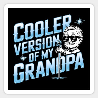 Cooler Version of My Grandpa Magnet